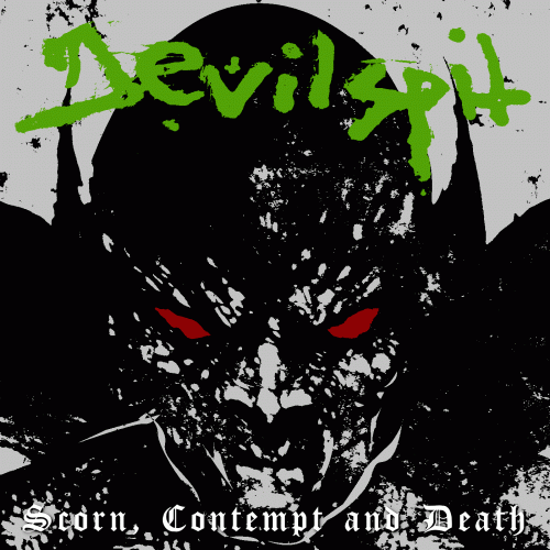 Devilspit : Scorn, Contempt and Death